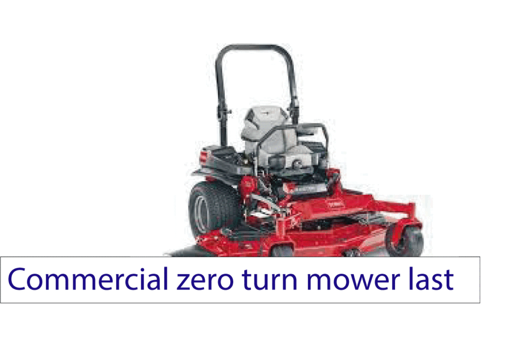 commercial zero turn mower last